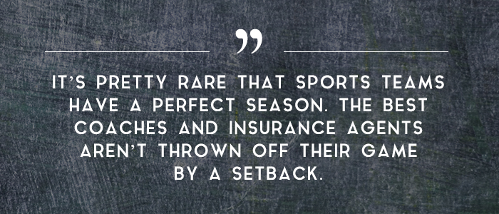 Insurance agents aren't defeated by a setback coaches becoming an insurance agent