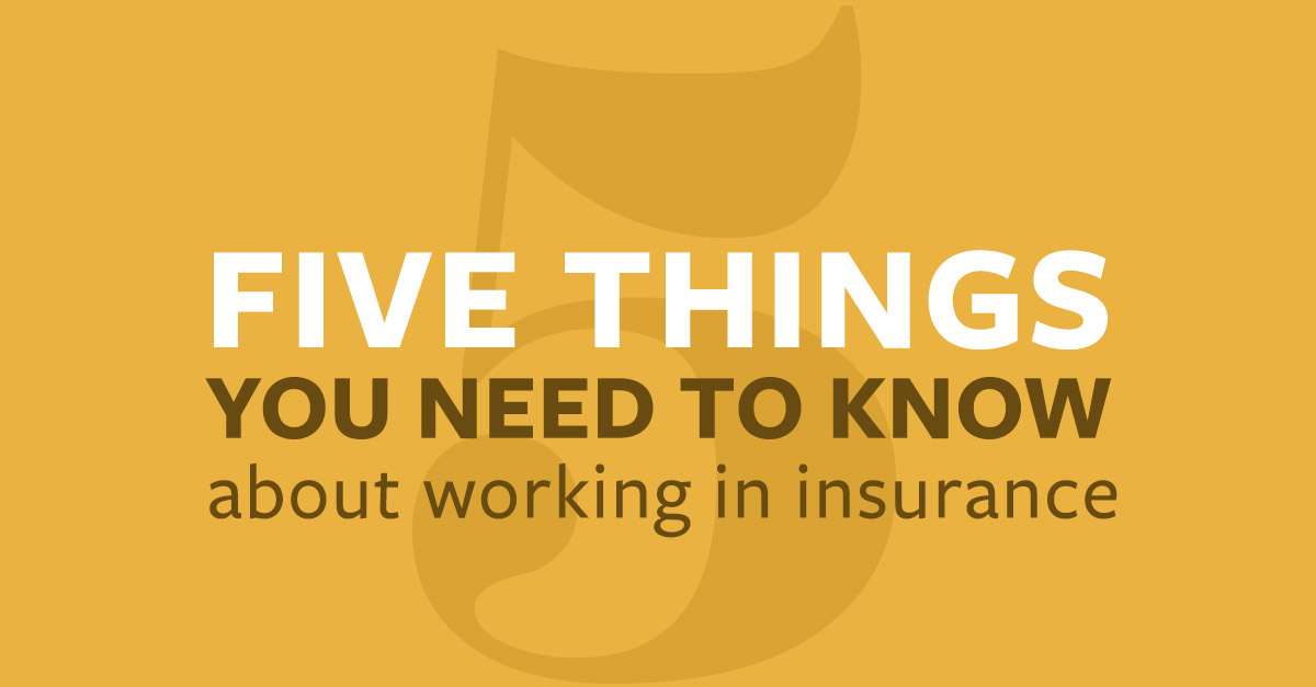 5 Things to Know About Working in Insurance