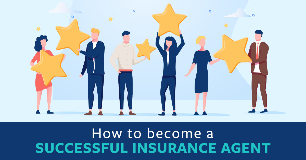 How to Become a Successful Insurance Agent