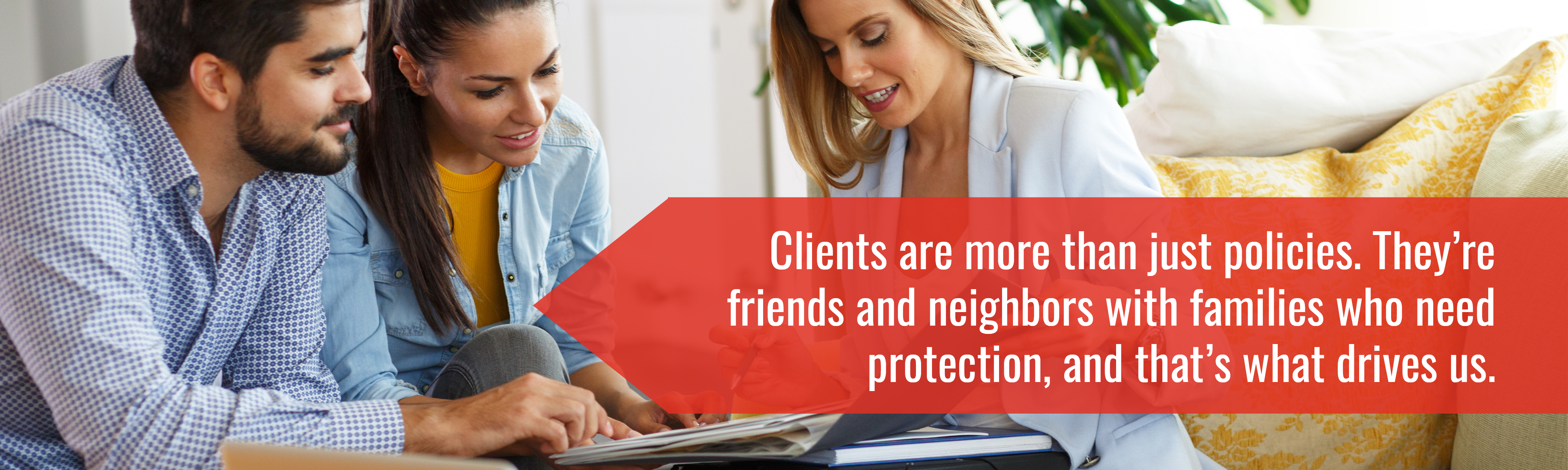 we protect our friends, families and neighbors become a local insurance agent