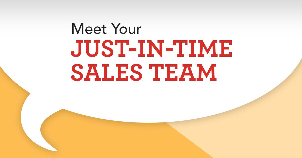 Just in Time Sales Team