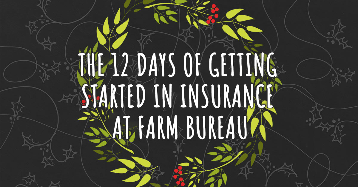 The 12 days of starting in insurance at Farm Bureau in 