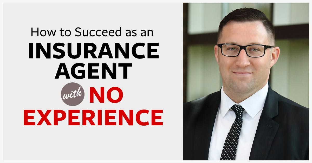 How to Succeed as an Insurance Agent with No Experience